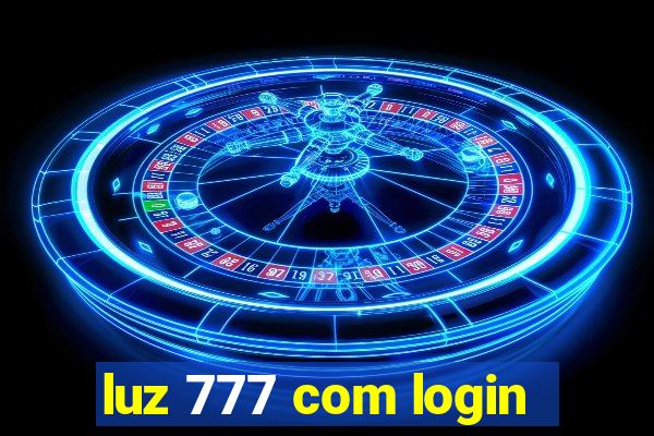 luz 777 com login