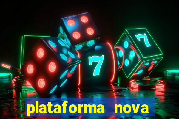 plataforma nova pagando muito hoje