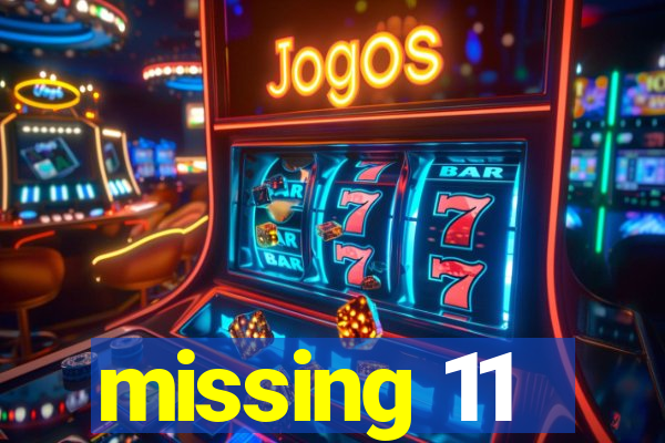 missing 11