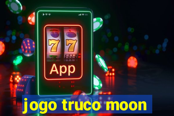 jogo truco moon