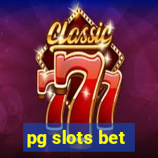 pg slots bet