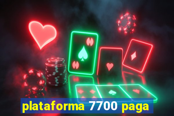 plataforma 7700 paga