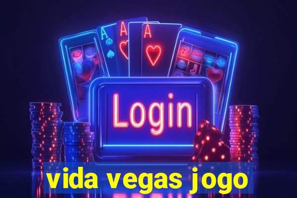 vida vegas jogo