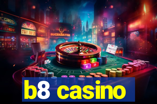 b8 casino