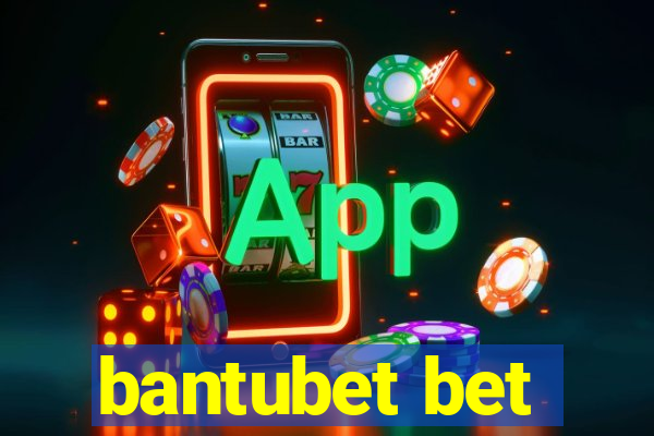 bantubet bet