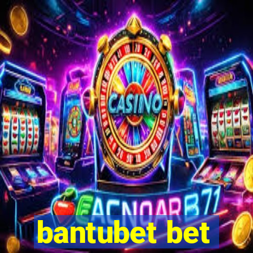 bantubet bet