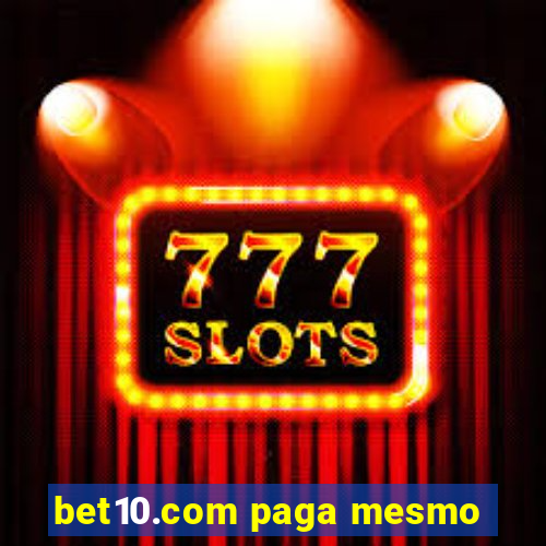 bet10.com paga mesmo