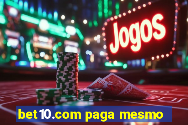 bet10.com paga mesmo