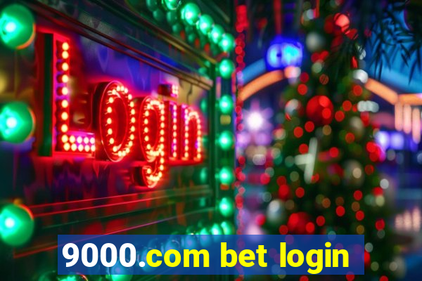 9000.com bet login