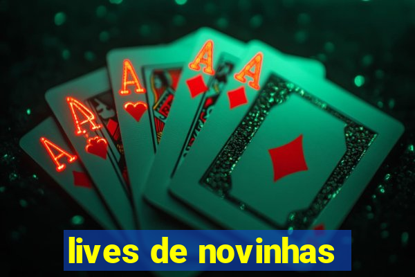 lives de novinhas