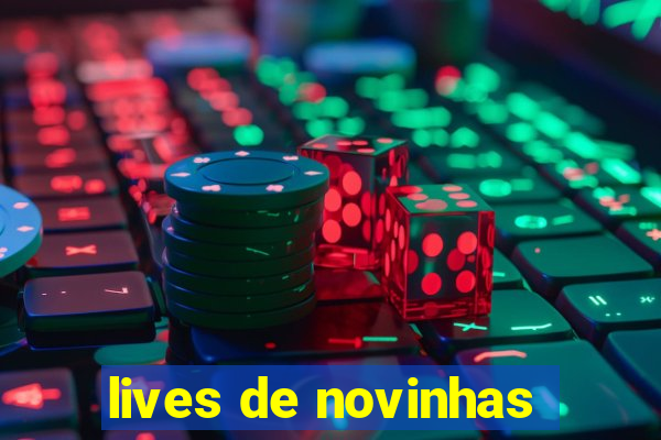 lives de novinhas