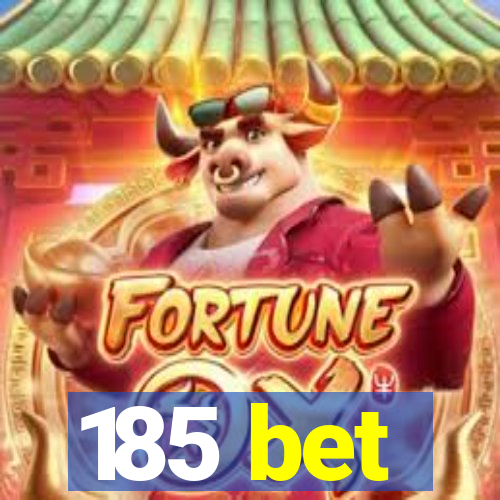 185 bet