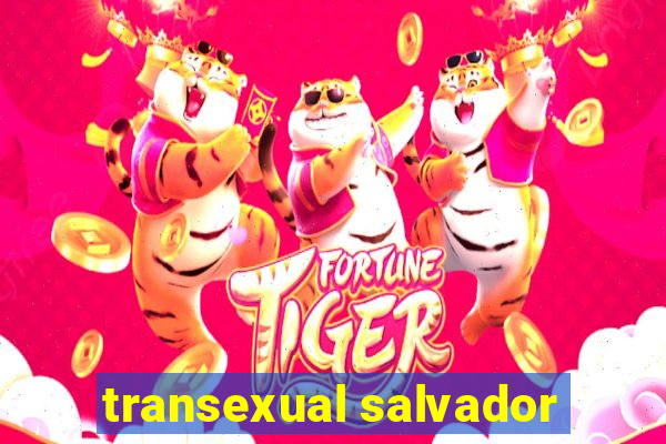 transexual salvador