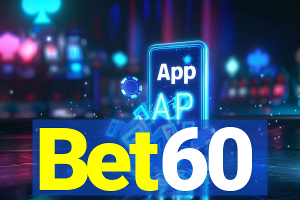 Bet60