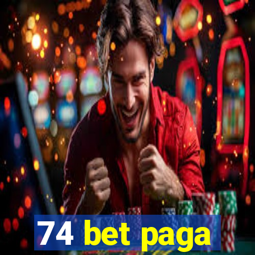 74 bet paga