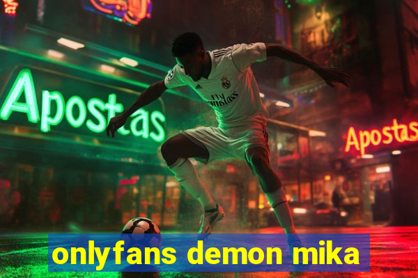 onlyfans demon mika