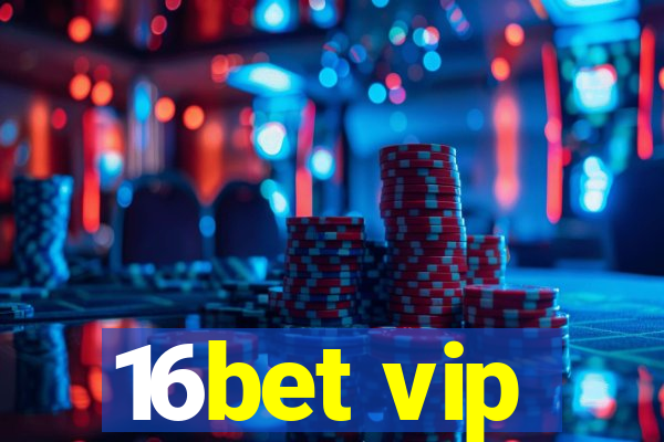 16bet vip