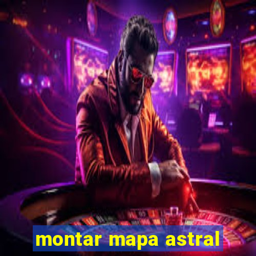 montar mapa astral