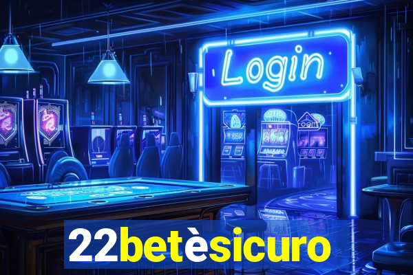 22betèsicuro