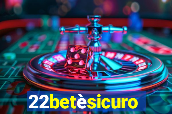 22betèsicuro