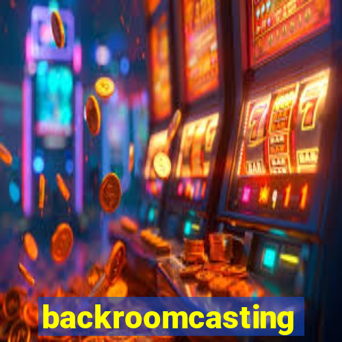 backroomcasting