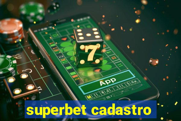 superbet cadastro