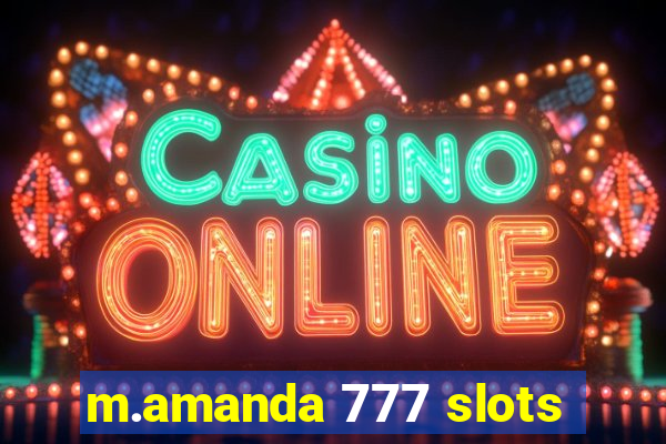 m.amanda 777 slots