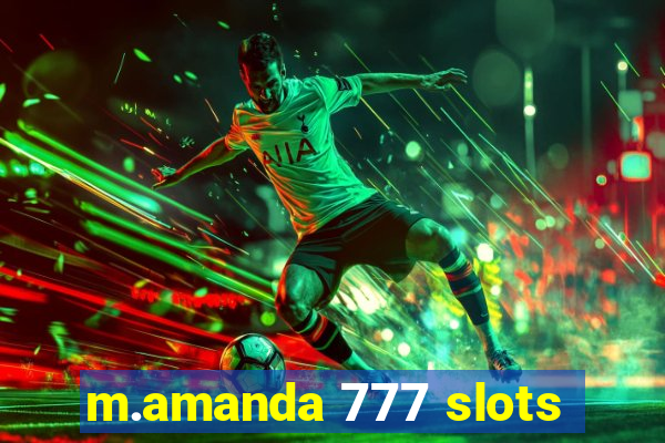 m.amanda 777 slots