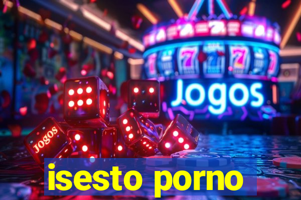 isesto porno