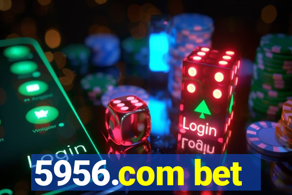 5956.com bet