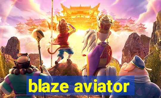 blaze aviator