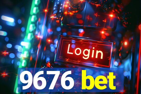 9676 bet