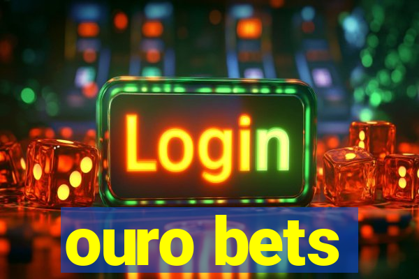 ouro bets