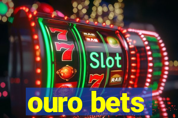 ouro bets