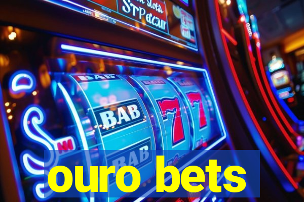 ouro bets