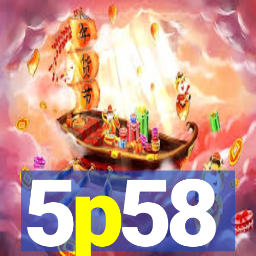 5p58