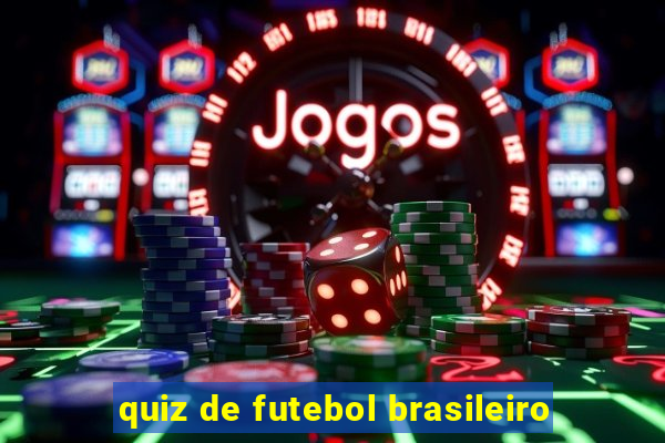 quiz de futebol brasileiro