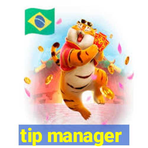 tip manager