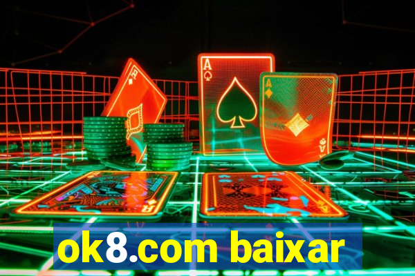 ok8.com baixar