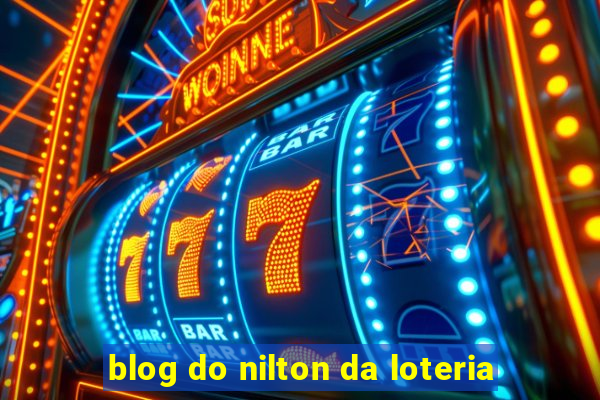 blog do nilton da loteria