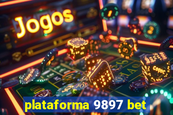 plataforma 9897 bet