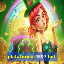 plataforma 9897 bet