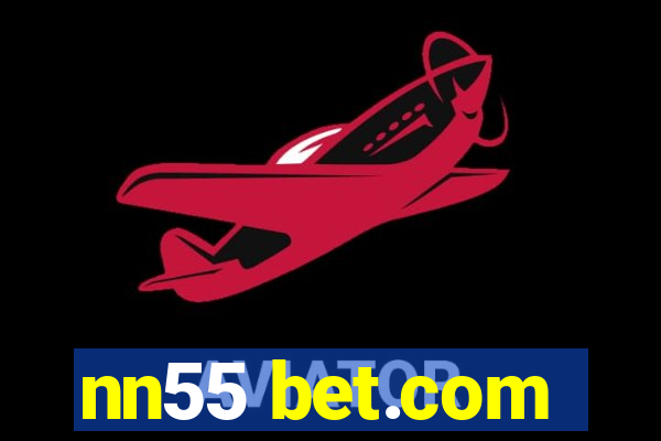 nn55 bet.com