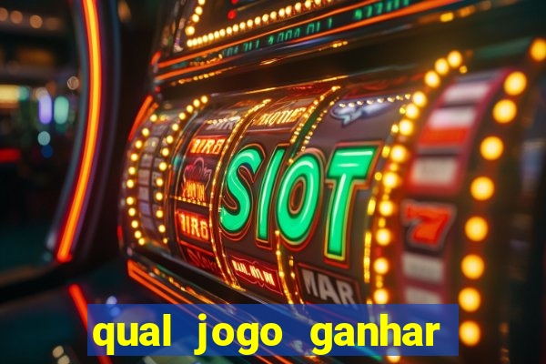 qual jogo ganhar dinheiro sem depositar nada