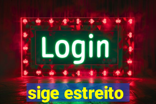 sige estreito