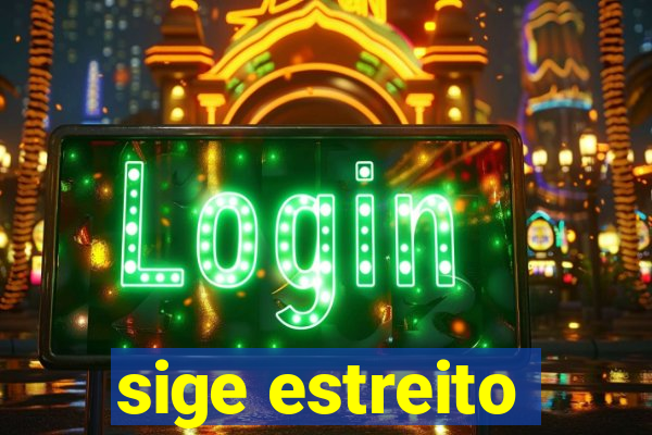 sige estreito