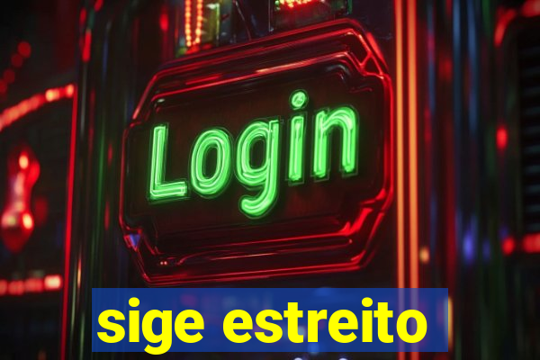 sige estreito