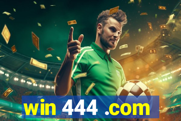 win 444 .com