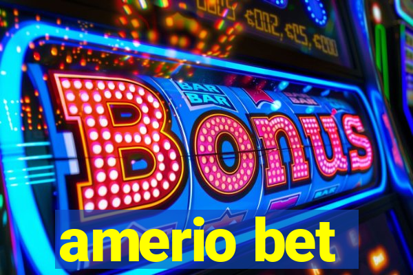 amerio bet