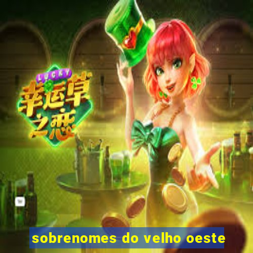 sobrenomes do velho oeste